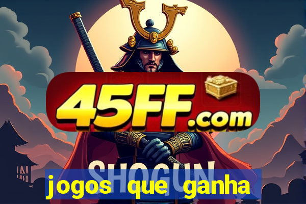 jogos que ganha dinheiro de verdade sem pagar nada